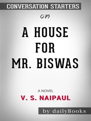 cover image of A House for Mr. Biswas --by V. S. Naipaul​​​​​​​ | Conversation Starters